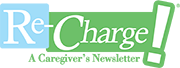 Re-Charge! A Caregivers Newsletter